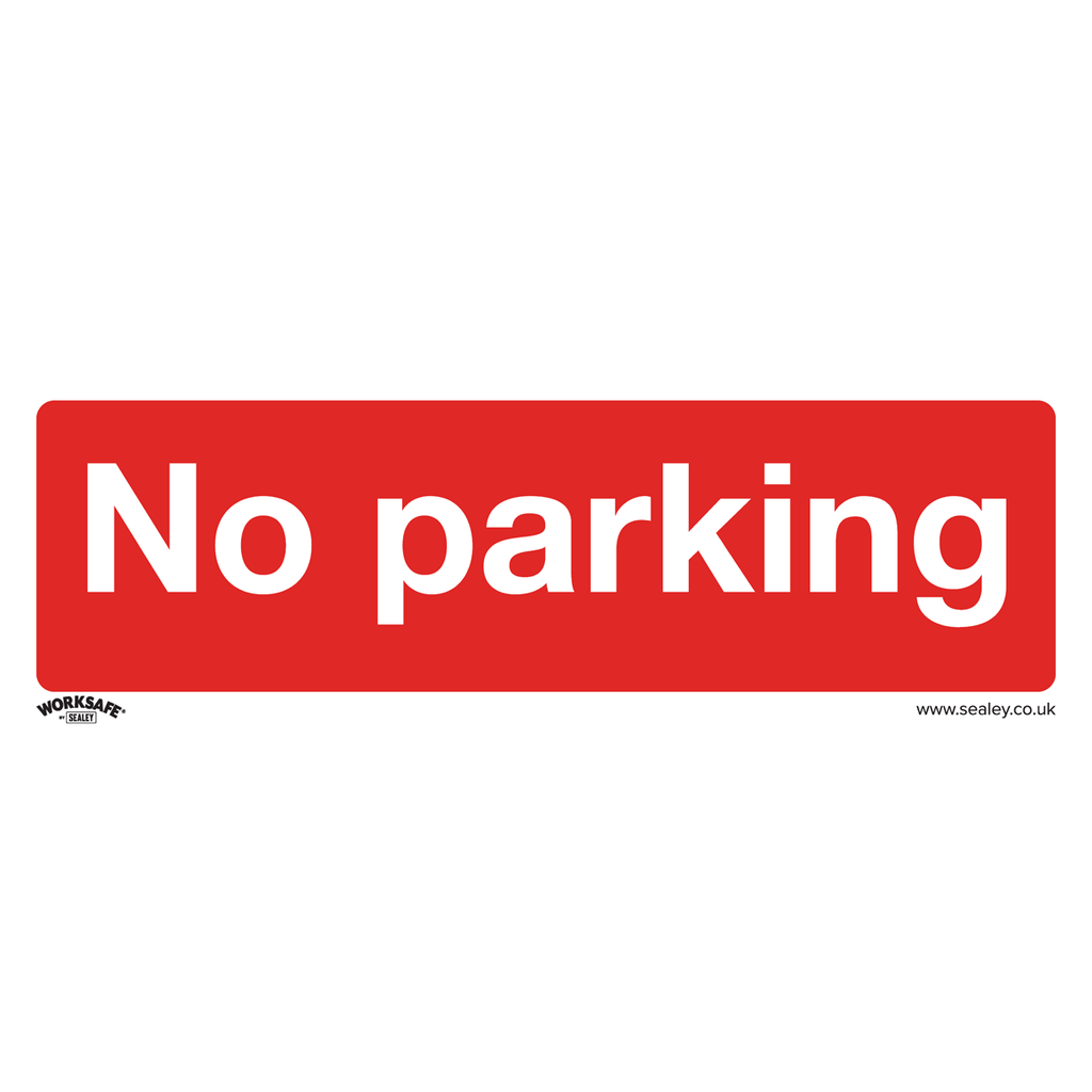 Sealey Worksafe® No Parking Safety Sign, Self-Adhesive Vinyl - P