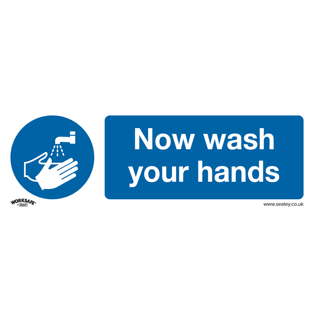 Sealey Worksafe® Now Wash Your Hands Safety Sign, Rigid Plastic 